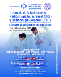 I Jornadas de Actualización en Radiocirugía Intracraneal y Radiocirugía Corporal 2017
