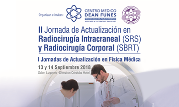 II Jornada de Actualización en Radiocirugía Intracraneal (SRS) y Radiocirugía Corporal (SBRT) y I Jornada de Actualización en Física Médica